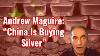 Andrew Maguire Now China Is Buying Silver