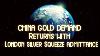 China Gold Demand Returns London Silver Squeezed Bound