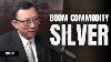 China S Export Boom Investing In Silver U0026 Top Commodity Picks With Chen Lin