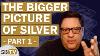 Vince Lanci The Bigger Picture Of Silver Part I